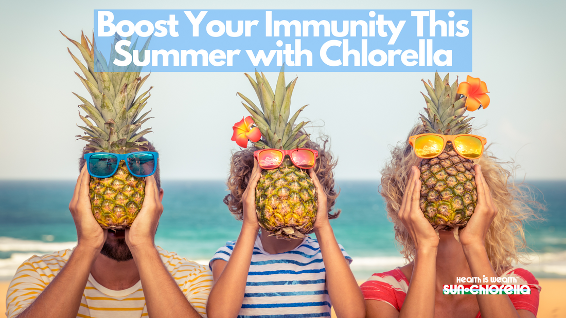 Boost Your Immunity This Summer with Chlorella